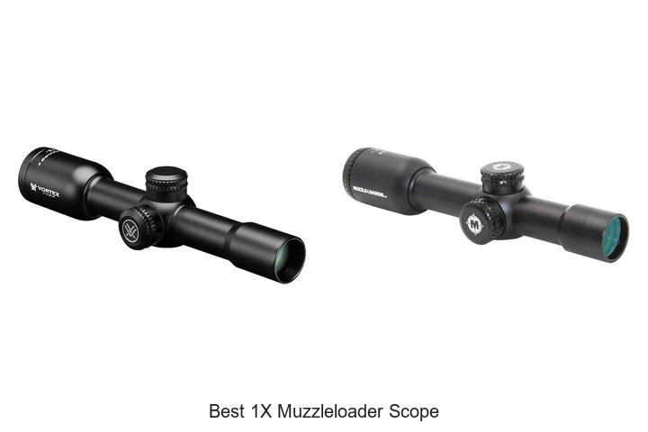 Top 12 Best 1x Muzzleloader Scope That Will Blow Your Mind