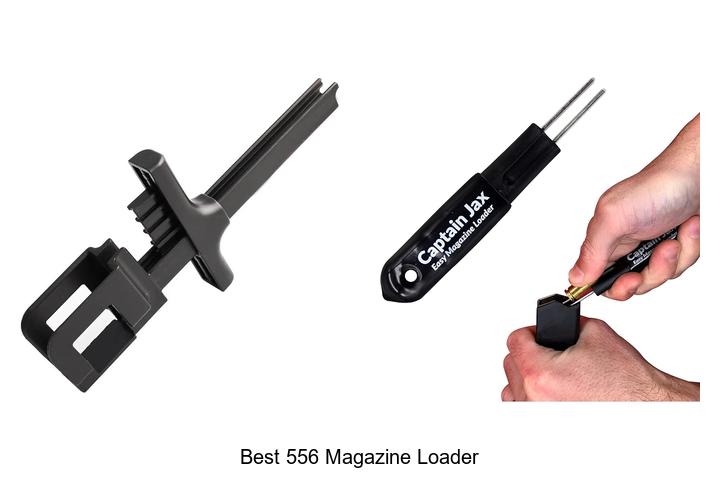Top 12 Best 556 Magazine Loader That Will Blow Your Mind
