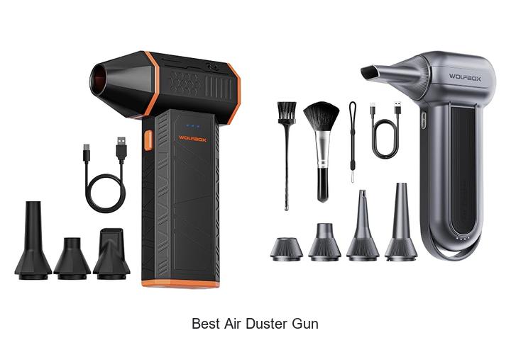 Top 12 Best Air Duster Gun That Will Blow You Away