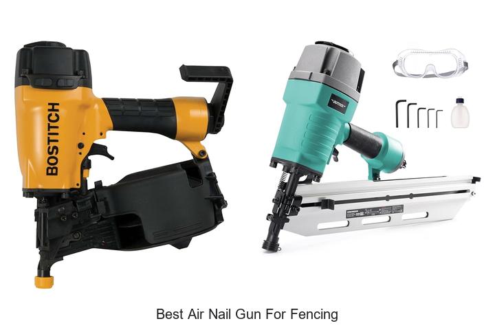 Top 12 Best Air Nail Gun For Fencing That Boosts Precision