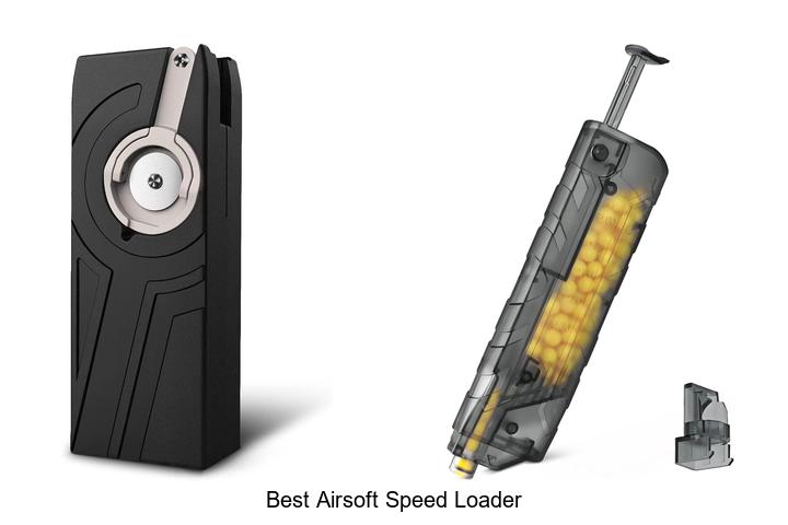 Top 12 Best Airsoft Speed Loader Picks You Can’t Miss