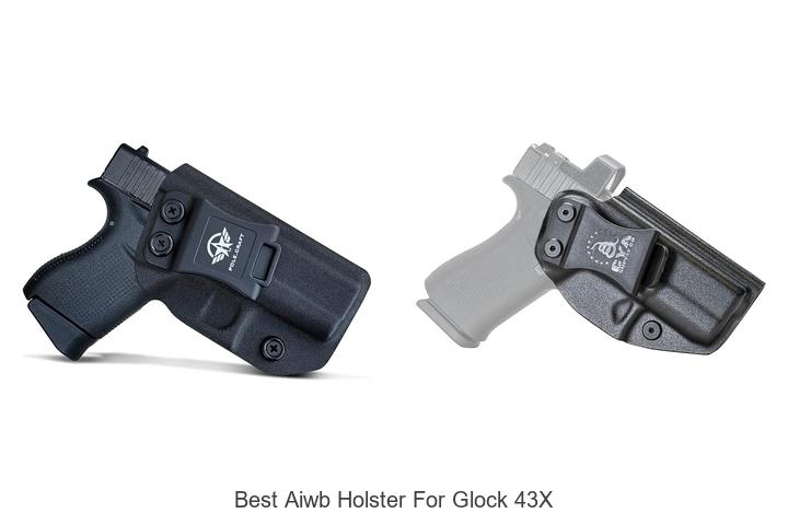 Top 12 Best AIWB Holster For Glock 43X You Can’t Miss!