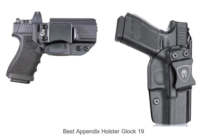 Top 12 Best Appendix Holster Glock 19 You Can’t Miss!