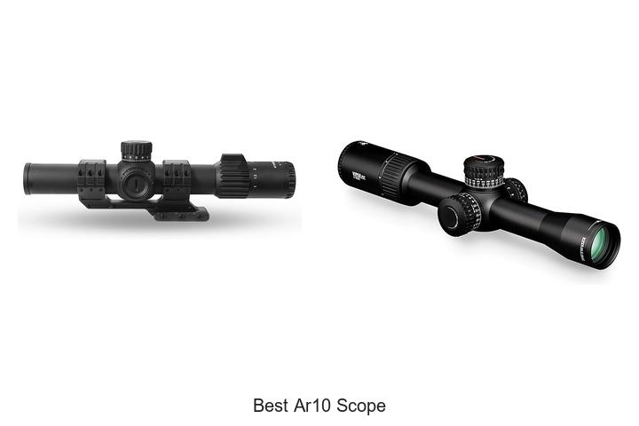Top 12 Best AR10 Scope That Will Blow Your Mind!