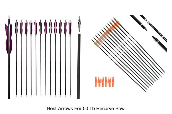 Top 12 Best Arrows for 50 lb Recurve Bow That Dominate!