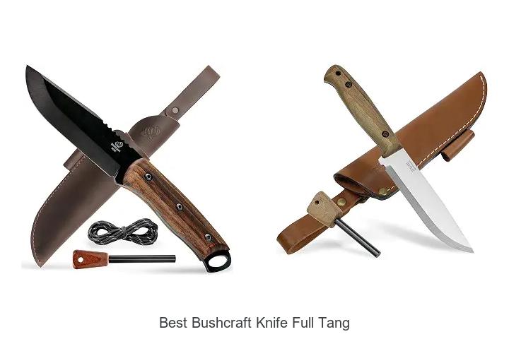 Top 12 Best Bushcraft Knife Full Tang You Can’t Miss