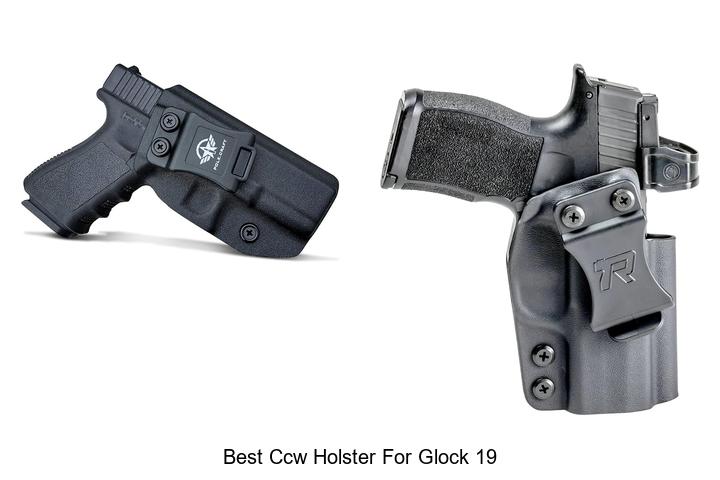 Top 12 Best CCW Holster For Glock 19 You Need Now