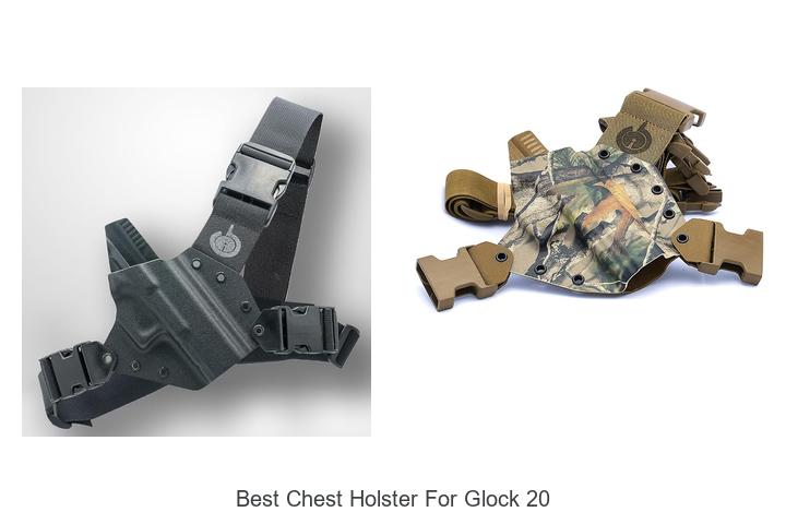 Top 12 Best Chest Holster for Glock 20 You Can’t Miss