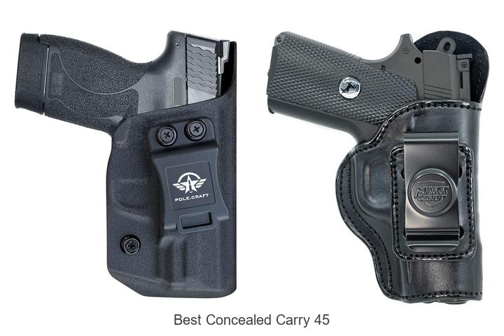 Top 12 Best Concealed Carry 45 Guns You Can’t Miss