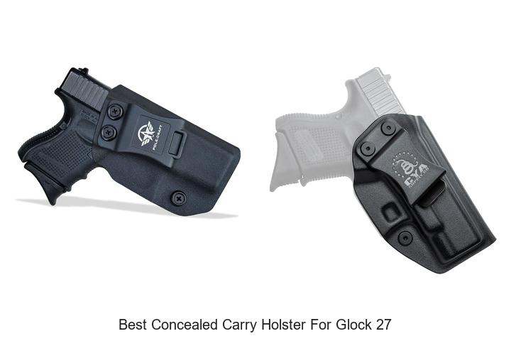 Top 12 Best Concealed Carry Holster for Glock 27 Revealed!