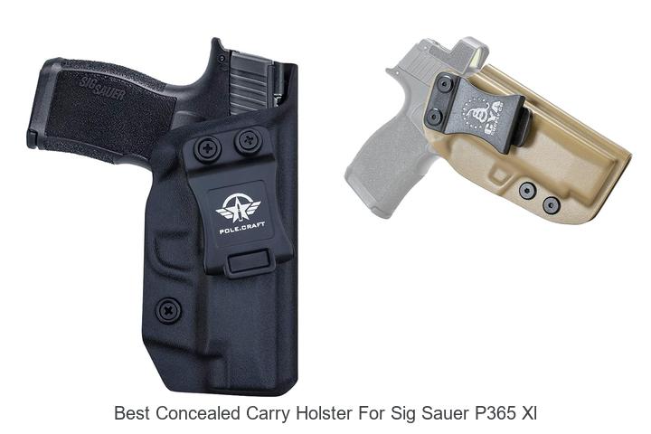 Top 12 Best Concealed Carry Holster For Sig Sauer P365 XL