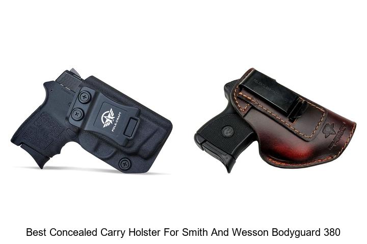 Top 12 Best Concealed Carry Holster For Smith And Wesson Bodyguard 380 Revealed!