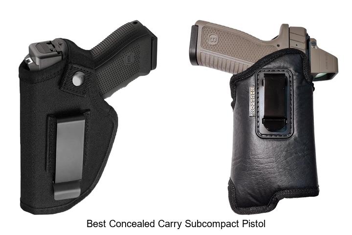 Top 12 Best Concealed Carry Subcompact Pistols You Need!
