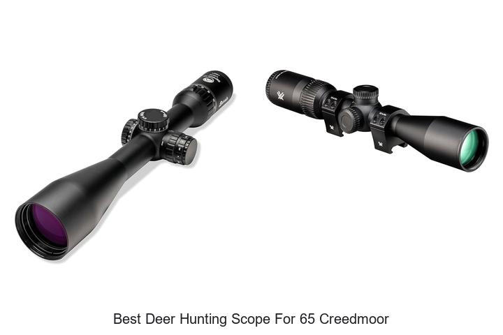 Top 12 Best Deer Hunting Scope for 65 Creedmoor Revealed!