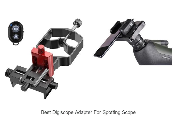 Top 12 Best Digiscope Adapter for Spotting Scope Revealed!