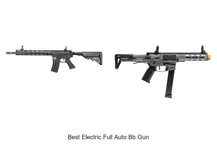 Top 12 Best Electric Full Auto BB Gun You Can’t Miss!