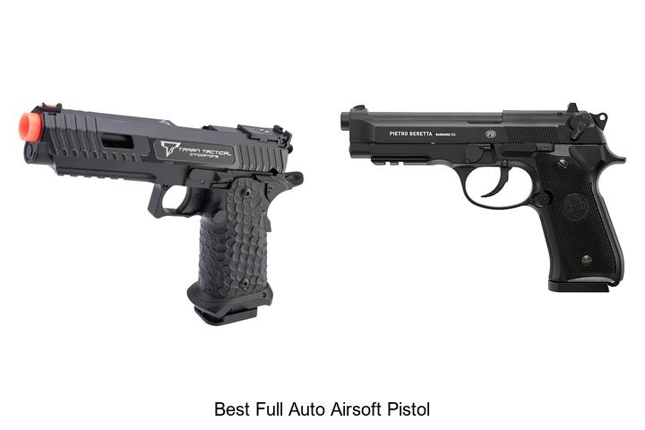 Top 12 Best Full Auto Airsoft Pistol That Will Blow You Away