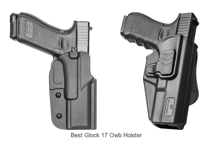 Top 12 Best Glock 17 OWB Holster You Can’t Miss!