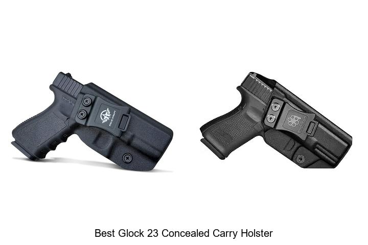 Top 12 Best Glock 23 Concealed Carry Holster You Need Now