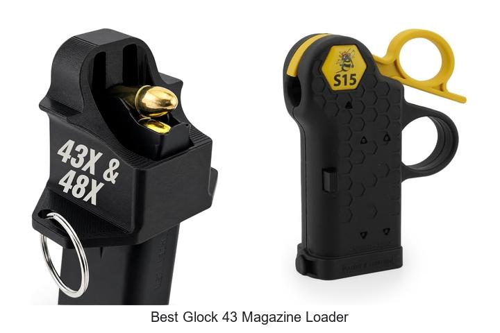 Top 12 Best Glock 43 Magazine Loader That Will Blow You Away