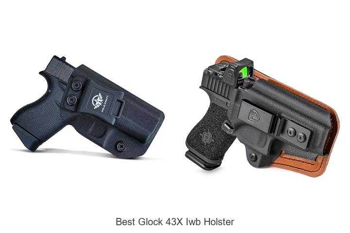 Top 12 Best Glock 43X IWB Holster That You Can’t Miss