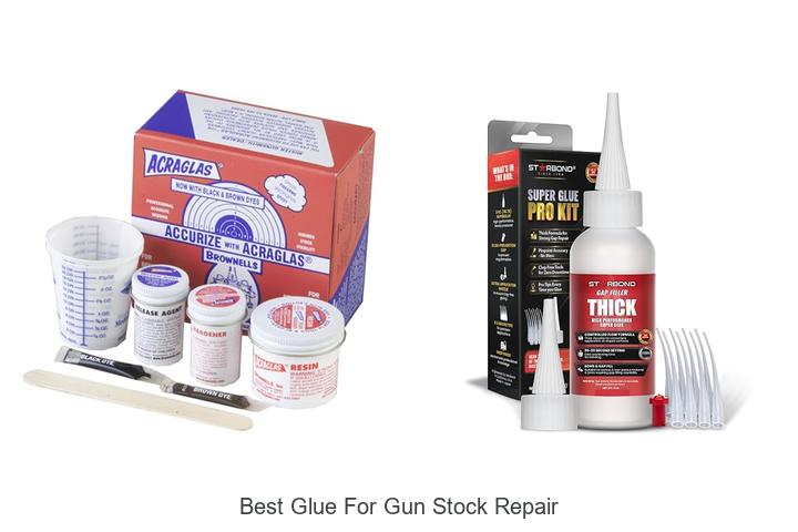 Top 12 Best Glue For Gun Stock Repair You Can’t Miss