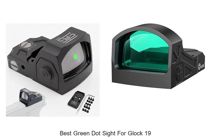 Top 12 Best Green Dot Sight for Glock 19 You Need Now
