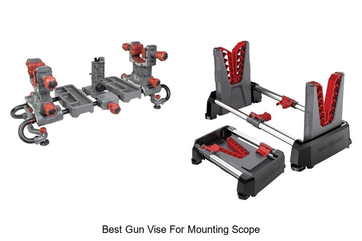 Top 12 Best Gun Vise For Mounting Scope You Must See Now