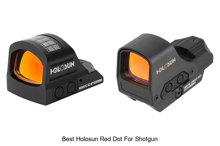 Top 12 Best Holosun Red Dot for Shotgun You Can’t Miss