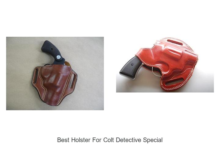 Top 12 Best Holster For Colt Detective Special You Need Now