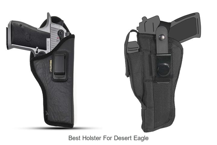 Top 12 Best Holster For Desert Eagle You Can’t Miss!