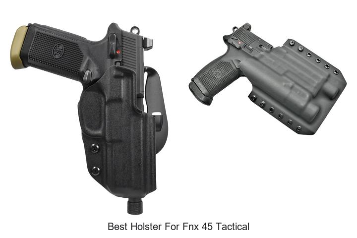 Top 12 Best Holster For FNX 45 Tactical You Can’t Miss