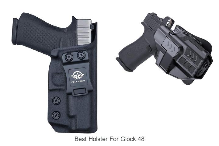 Top 12 Best Holster For Glock 48 You Can’t Miss!