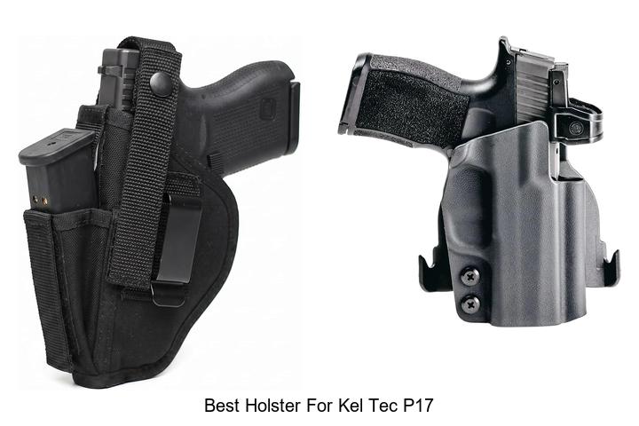 Top 12 Best Holster for Kel Tec P17 That You Need Now