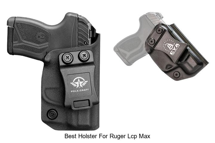 Top 12 Best Holster For Ruger LCP Max You Can’t Miss