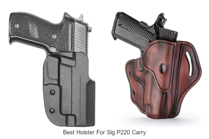 Top 12 Best Holster For Sig P220 Carry You Can’t Miss