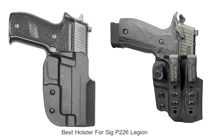 Top 12 Best Holster for Sig P226 Legion You Need Now
