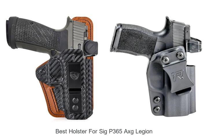 Top 12 Best Holster for Sig P365 AXG Legion You Need Now