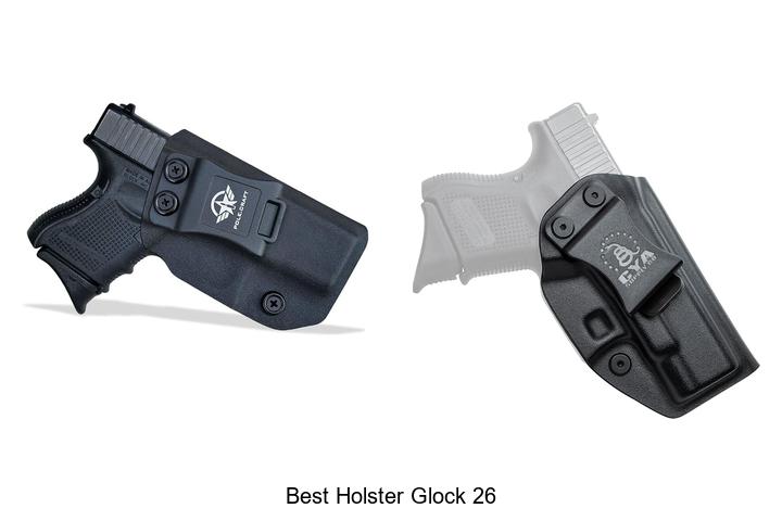 Top 12 Best Holster Glock 26 You Can’t Miss Today