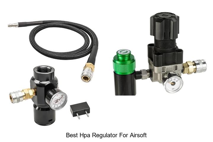 Top 12 Best HPA Regulator for Airsoft You Can’t Miss!