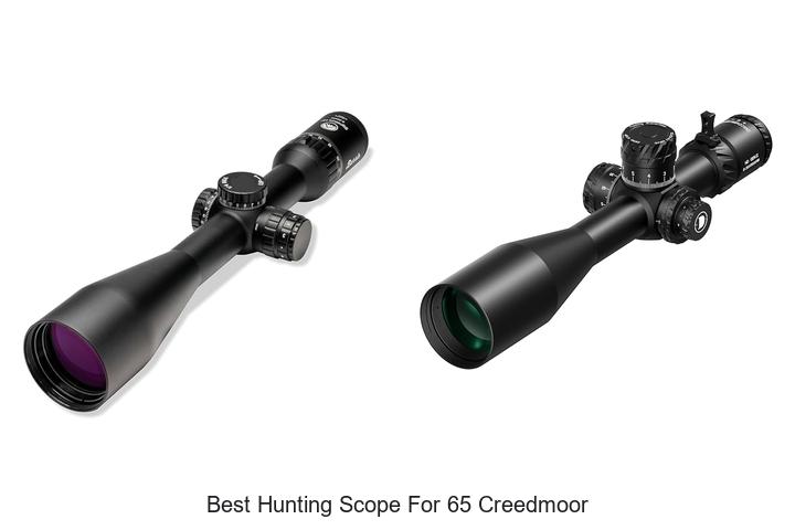 Top 12 Best Hunting Scope for 65 Creedmoor You Must See