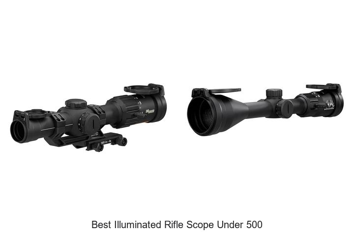 Top 12 Best Illuminated Rifle Scope Under 500 You Need Now