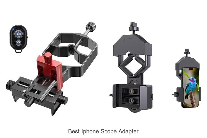 Top 12 Best iPhone Scope Adapter That Will Blow Your Mind