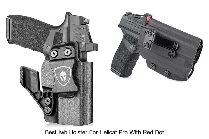Top 12 Best IWB Holster For Hellcat Pro With Red Dot Now!