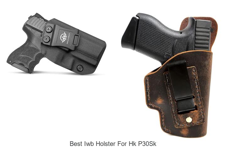 Top 12 Best IWB Holster for HK P30SK That You Can’t Miss
