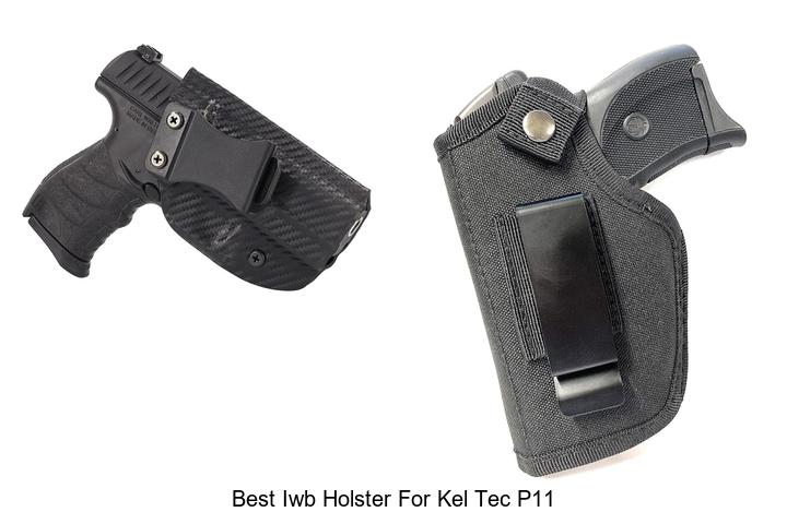 Top 12 Best IWB Holster for Kel Tec P11 You Need Now