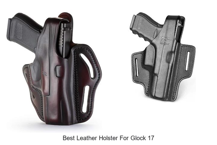 Top 12 Best Leather Holster for Glock 17 You Need Now!