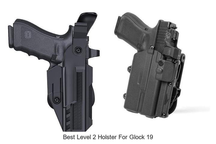 Top 12 Best Level 2 Holster for Glock 19 You Can’t Miss