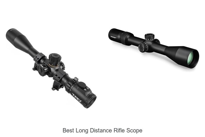 Top 12 Best Long Distance Rifle Scope That Will Surprise You