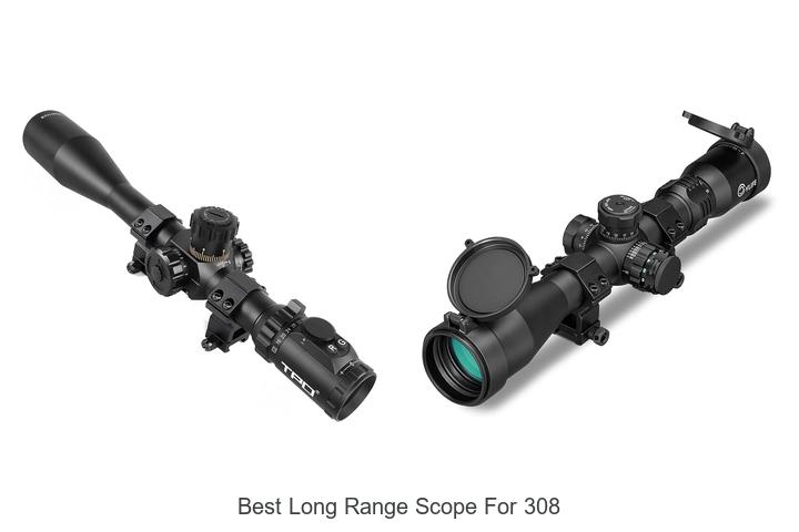 Top 12 Best Long Range Scope For 308 That Will Blow Your Mind